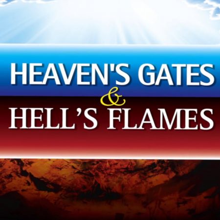 Heaven S Gates And Hell S Flames Free Admission New Life Christian Fellowship